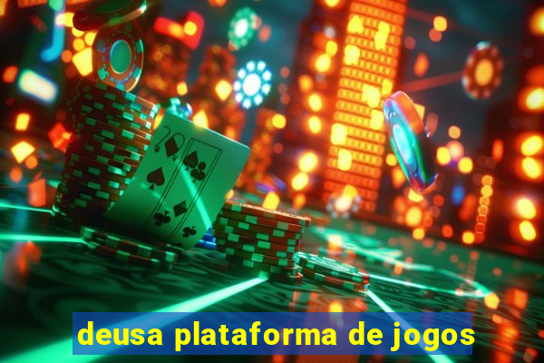 deusa plataforma de jogos